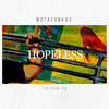 Hopeless (Explicit) - Motafonkas&JEM