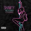 Shawty (Special Version) (Explicit) - Yazz Gordy