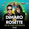 We've Only Just Begun (Daydream Festival Anthem) (Radio Edit) - DIMARO&Rosette