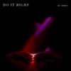 Do It Right (feat. Rashon J) (Explicit) - Jprodigybeats&Rashon J