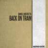 Back On Train (Radio Edit) - Daniele Mistretta