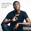 Sixteen (Explicit) - TDot Tracks&Lil Berete&Big Rax