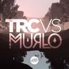 You & Me (Murlo Remix) - Murlo&TRC&TRC vs Murlo&Ruth