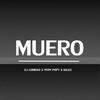 Muero - Dj Gomeko&Wow Popy&Kilo 2