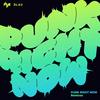 Punk Right Now (KUURO Remix) - 孝渊 (HYO)&3LAU