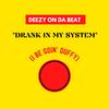 I Be Goin' Duffy (Radio Edit) - Deezy On Da Beat