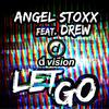 Let Go (Radio Edit) - Angel Stoxx&Drew