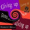 Giving Up - Robert Belli