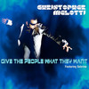 Give The People What They Want - Chris Melotti&Damien Reilly&Chris Garcia&Sabrina Fustaire