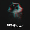 Spare or Slay - Darryl Louis&Rodney Sagor