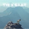 G.O.A.T (Explicit) - Tye&Tyla Cabana