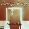 Sunday Morning (Explicit) - CamTheSinger