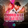 Combate dos Artistas (Explicit) - MC Tantra&MC KVP&DJ Sandrinho Oficial