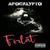 Förlåt (Explicit) - Apocalypto
