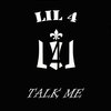 Talk Me - Lil 4