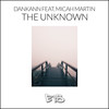 The Unknown (Original Mix) - Dankann&Micah Martin