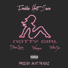 Notty Girl (Explicit) - Freddie Hott Sauce&Dboi Livin&Wappo&Willie Joe