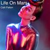 Life on Mars - Caiti Patton