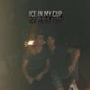 ICE IN MY CUP (Explicit) - Odon
