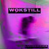 Wokstill (Explicit) - Luh Merrick