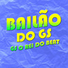 Bailão do Gs - GS O Rei do Beat