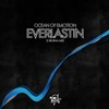 Everlastin (Original Mix) - Ocean of Emotion