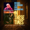In These Times - Michael Silverman&Eric Marienthal&Jimmy Haslip&James Lloyd&Rob Silverman