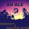 An Alé(feat. Emmanuel Travis) - Deeshorty&Emmanuel Travis