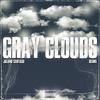 Gray Clouds(feat. Beama) (Explicit) - Juliano Santiago&Beama