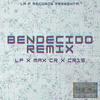 Bendecido(feat. Max CR & Cr15) (Remix|Explicit) - AdanLP&Max CR&CR15