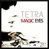 Magic Eyes - Tetra