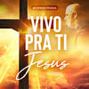Eu Te Amo Jesus - Ap. Sérgio Pessoa&Lucio