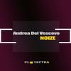 Noize - Andrea Del Vescovo