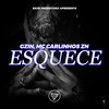 Esquece - Gzin&Mc Carlinhos ZN