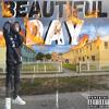 Beautiful Day (Explicit) - RBR Drakko