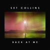 Back at Me - Set Collins