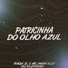 Patricinha do Olho Azul (Explicit) - DJ Kleytinho&Iraqui Zl&MC Jhony Kley