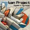 Medellin in Tha House (Original Mix) - Ivan Project