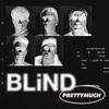 Blind - PRETTYMUCH