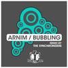 Bubbling (The Synchronizers Remix) - Arnim