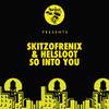 So Into You - Skitzofrenix&Helsloot