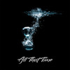 All That Time (Explicit) - Ferdz&Kayo 40&Don Keys