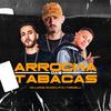 Arrocha das Tabacas (Explicit) - MC Lucks&Mc Dom Lp&DJ Torricelli