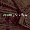 Stop Calling (Explicit) - Sunkiss