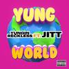 Yung World - YunginReckless&Jitt