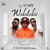 Walatalai (Explicit) - Magnito&DJ Kenny&Samkelf