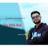 Tor Mith Boli - Manish Kumar