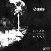 Oasis - Iliad&Maar Music