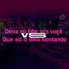 Deixa eu falar pra voçê Vs Que sdd dela sentando (Explicit) - Talles Henrique Dj&MC Levin&MC GW