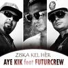 Ziska kel hèr - Aye Kik&Futurcrew